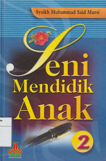 Cover Seni mendidik anak 2 / Syaikh Muhammad Said Mursi