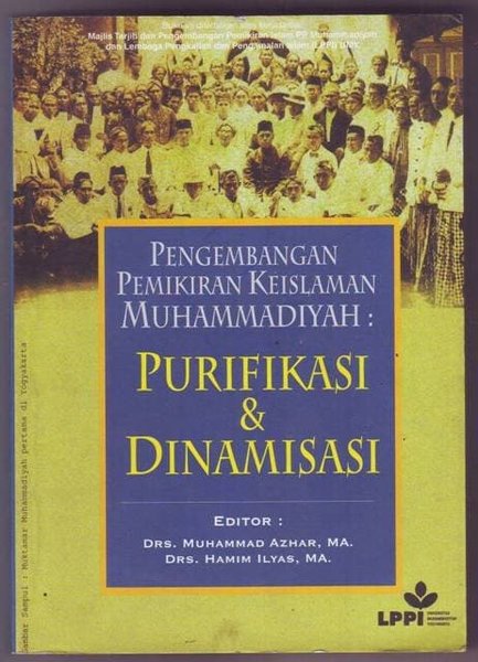 Cover Pengembangan pemikiran keislaman muhammadiyah: purifikasi dan dinamisasi