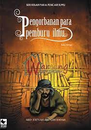 Cover Pengorbanan para pemburu ilmu / Abd Fattah Ghuddah