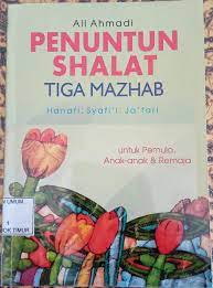 Cover Penuntun shalat tiga mazhab hanafi, syafii, jafari / Ali Ahmadi