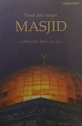 Cover Peran dan fungsi masjid / Supriyanto Abdullah