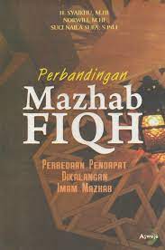 Cover Perbandingan mazhab fiqh perbedaan pendapat dikalangan imam mazhab / Syaikhu