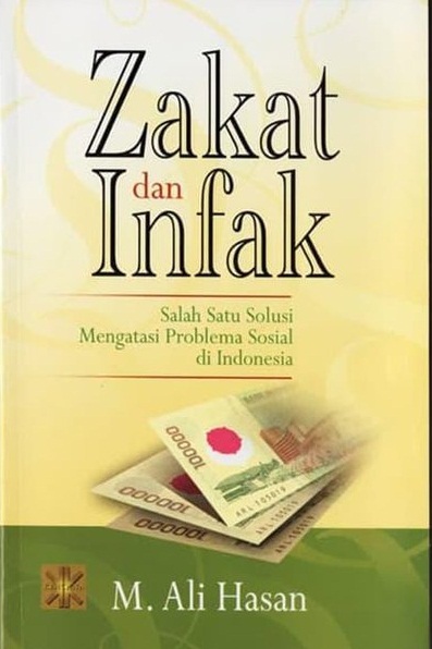 Cover Zakat dan infak salah satu satu solusi mengatasi problema sosial di Indonesia / M. Ali Hasan