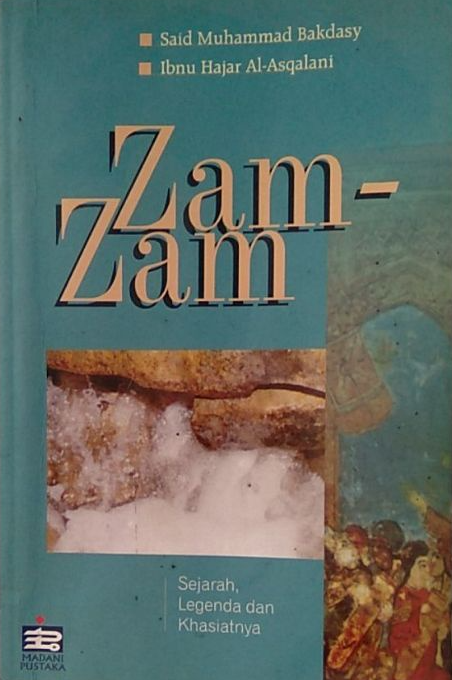 Cover Zam-zam / Said Muhammad Bakdasy, Ibnu Hajar Al-Asqalani