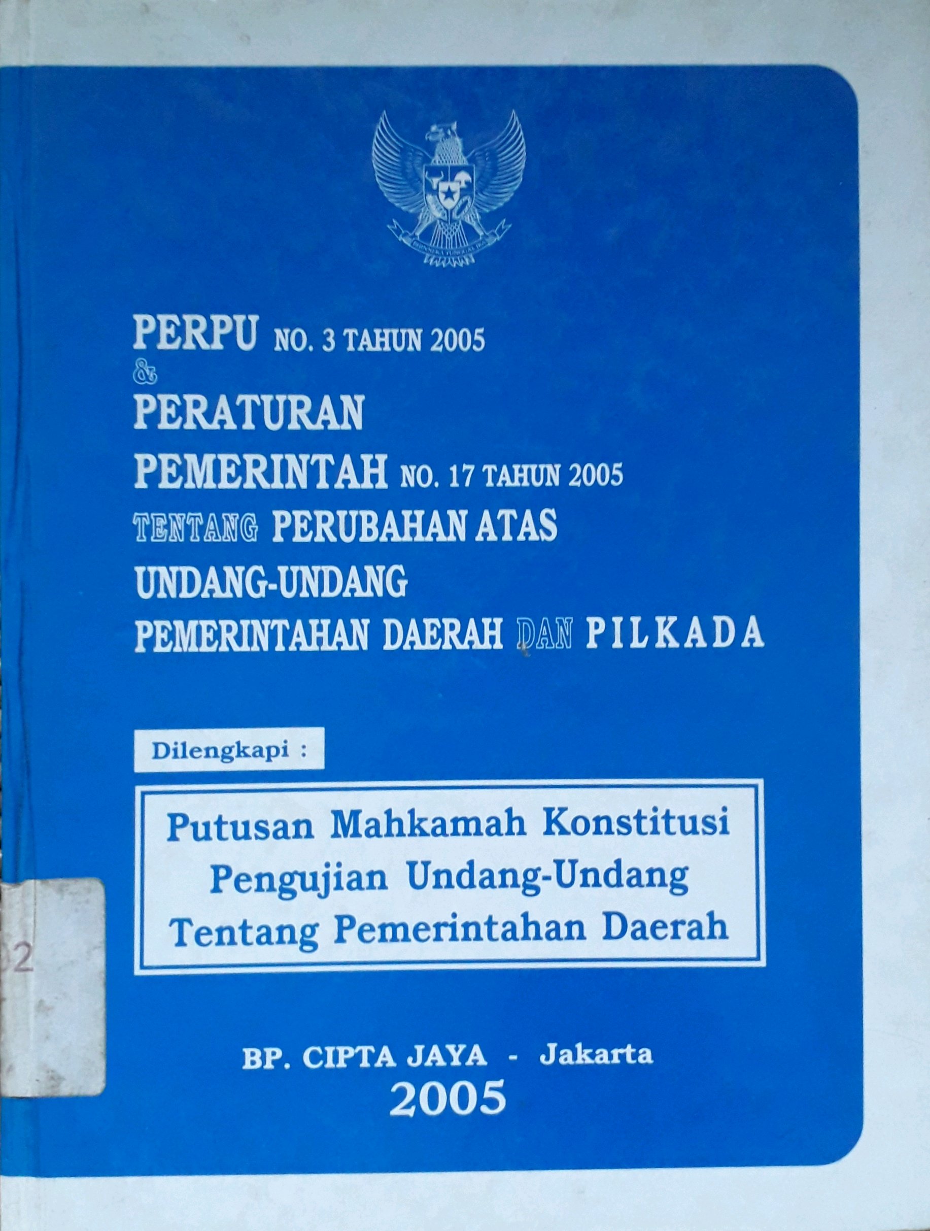 Cover Perpu no 3 Tahun 2005 dan peraturan pemerintah no. 17 Tahun 2005 tentnag perubahan atas Undang-Undang pemerintah daerah dan pilkada