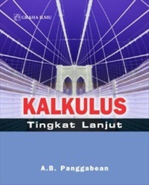 Cover Kalkulus Tingkat Lanjut / Arpagus Benitius Pangabean