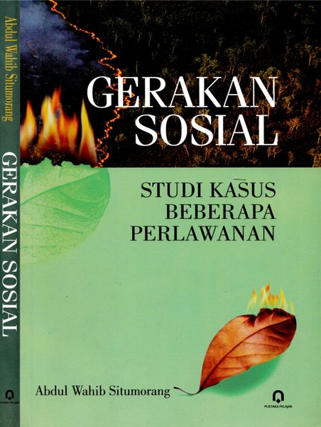 Cover Gerakan sosial : studi kasus beberapa perlawanan / Abdul Wahid Situmorang