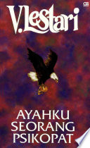 Cover Ayahku Seorang Psikopat / Lestari, V.