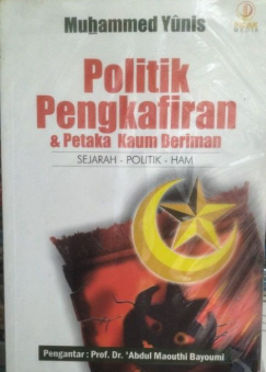 Cover Politik pengkafiran / Muhammed Yunis