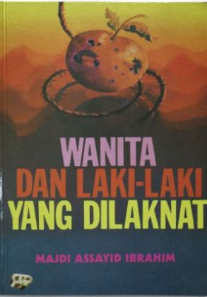 Cover Wanita dan laki-laki yang dilaknat / Majdi Assayid Ibrahim