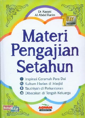 Cover Materi pengajian setahun / Rasyid bin Abdul Karim ; penerjemah, Arif Mahmudi, Nila Noer Fajariyah, Rahmad Arbi Nur Shaddiq ; editor, Ahmad Ihsanudiin, Firman Arifian