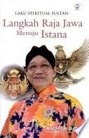 Cover Laku Spiritual Sultan Langkah Raja Jawa Menuju Istana / Arwan Tuti Artha