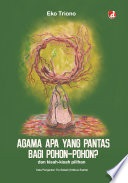 Cover Agama apa yang pantas bagi pohon-pohon :  dan kisah-kisah pilihan / Eko Triono