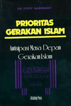 Cover Prioritas gerakan islam / Yusuf Qardhawi