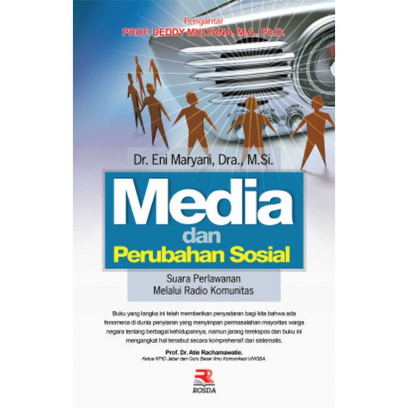 Cover Media dan perubahan sosial :  suara perlawanan melalui radio komunitas / Eni Maryani ; editor, Anang Solihin Wardan
