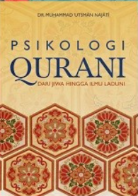 Cover Psikologi qurani dari jiwa hingga ilmu laduni / Muhammad Utsman Najati