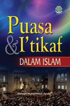Cover Puasa dan itikaf dalam islam / Hassan Muhammad Ayub