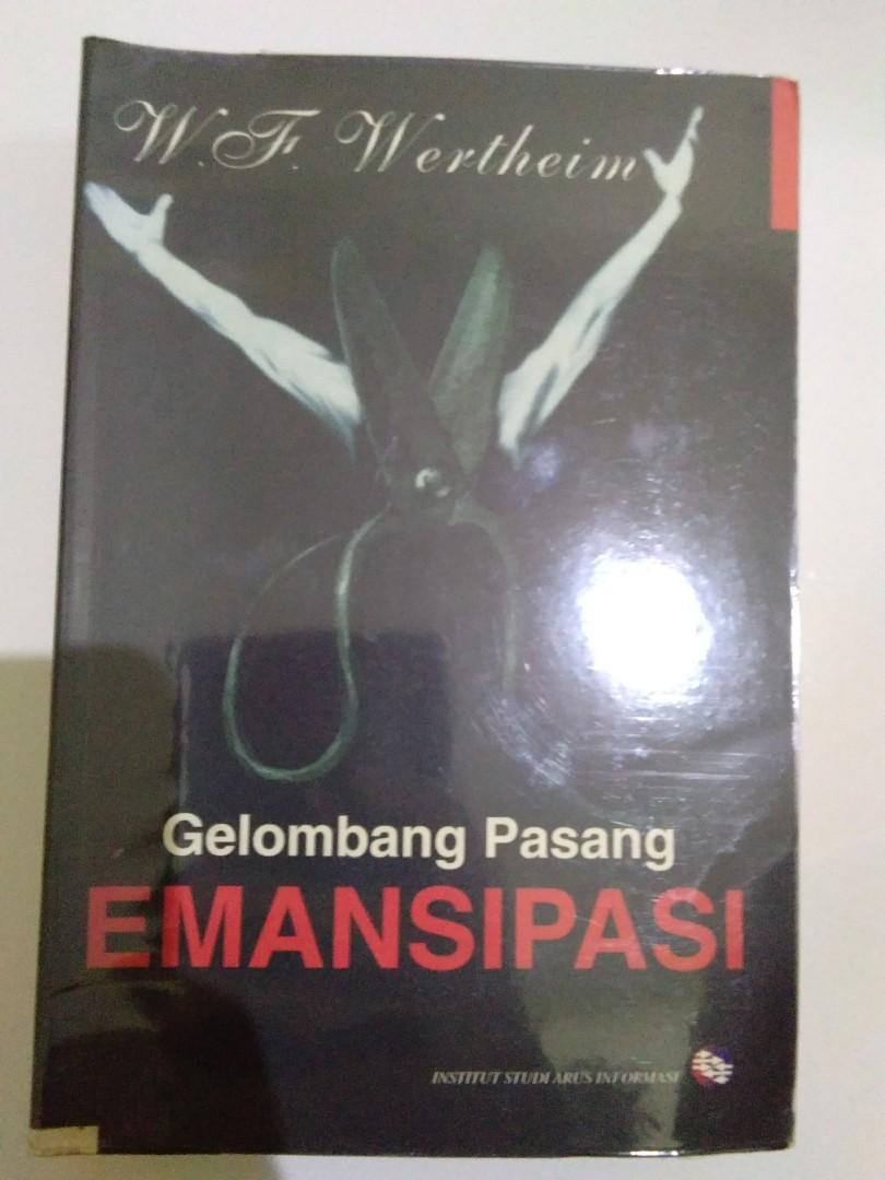 Cover Gelombang pasang emansipasi :  evolusi dan revotasi yang diperbaharui / W.F. Werthem ; terjemahan Ira irawanto; editor Nugroho Kacasungkono, Joesoef Isak