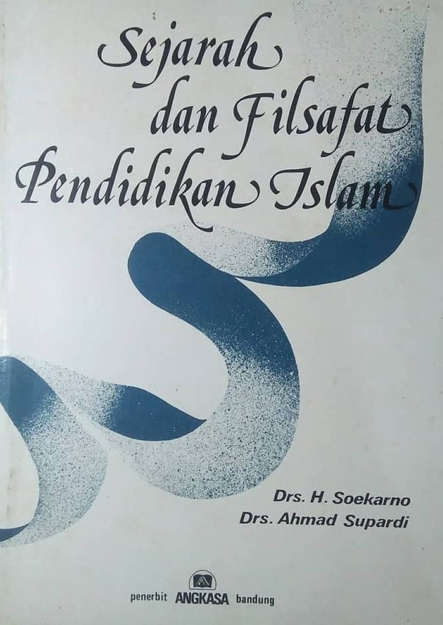 Cover Sejarah dan filsafat pendidikan islam / Soekarno