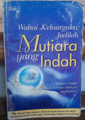 Cover Wahai keluargaku, jadilah mutiara yang indah / Abdul Somad