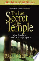 Cover The Last Secret of The Temple Jejak Perebutan Tanah Suci Tiga Agama / Paul Sussman alih bahasa Ratih RAmelan editor Aisyah