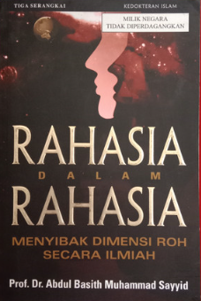 Cover Rahasia dalam rahasia menyibak dimensi roh secara ilmiah / Abdul Basith Muhammad Sayyid