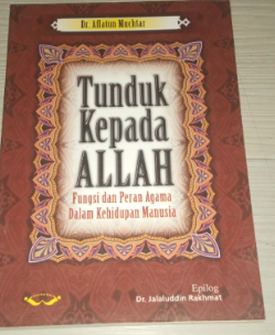 Cover Tunduk kepada Allah fungsi dan peran agama dalam kehidupan manusia / Aflatun Muchtar