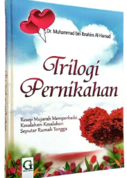 Cover Trilogi Pernikahan / Muhammad bin Ibrahim Al-Hamad
