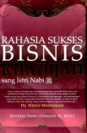 Cover Rahasia sukses bisnis khadijah sang istri nabi / Khoirul Amru Harahap