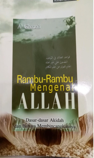 Cover Rambu-rambu mengenal Allah dasar-dasar akidah dan bahaya membincangkannya / Al-Ghazali