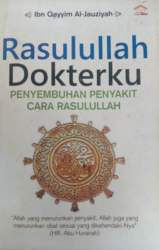 Cover Rasulullah dokterku penyembuhan penyakit cara rasulullah / Ibn Qayyim Al-Jauziyah