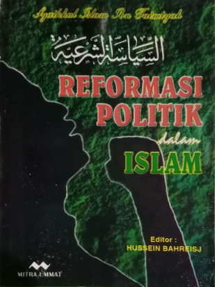 Cover Reformasi politik dalam islam / Syaikhul Islam Ibnu Taimiyah