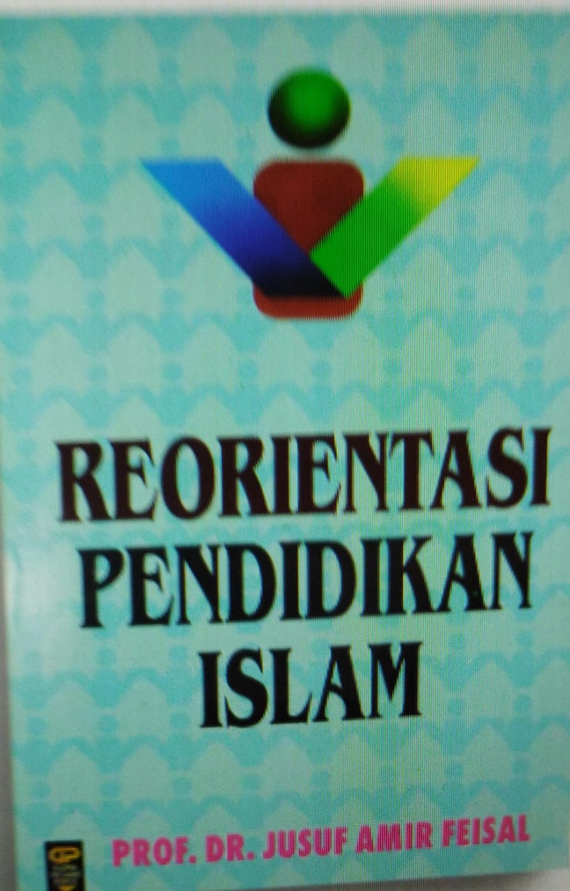 Cover Reorientasi pendidikan islam / Jusuf Amir feisal