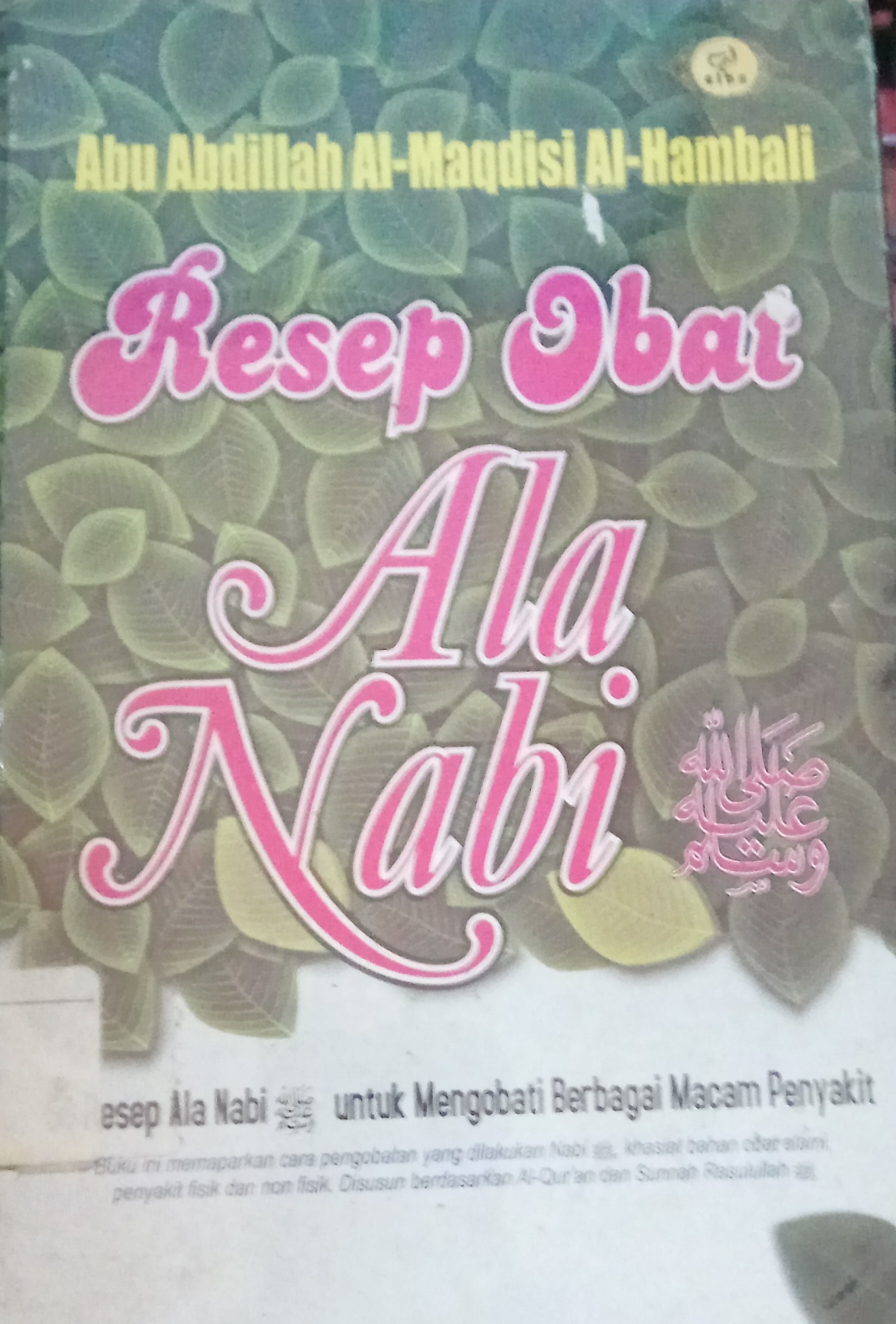 Cover Resep obat ala nabi Saw / Abu Abdillah Al Maqdisi al Hambali