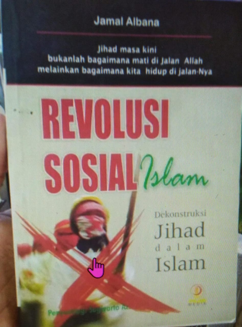 Cover Revolusi sosial islam dekonstruksi jihad dalam islam / Jamal Albana