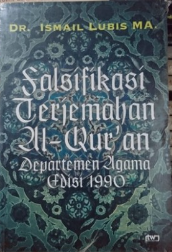 Cover Falsifikasi terjemahan Alquran departemen agama edisi 1990 / Ismail Lubis