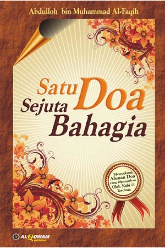 Cover Satu doa sejuta bahagia / Abdulloh Bin Muhammad Al-Faqih