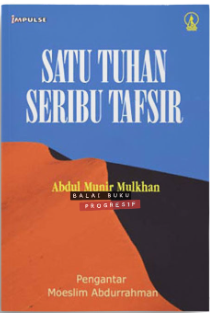 Cover Satu tuhan seribu tafsir / Abdul Munir Mulkhan
