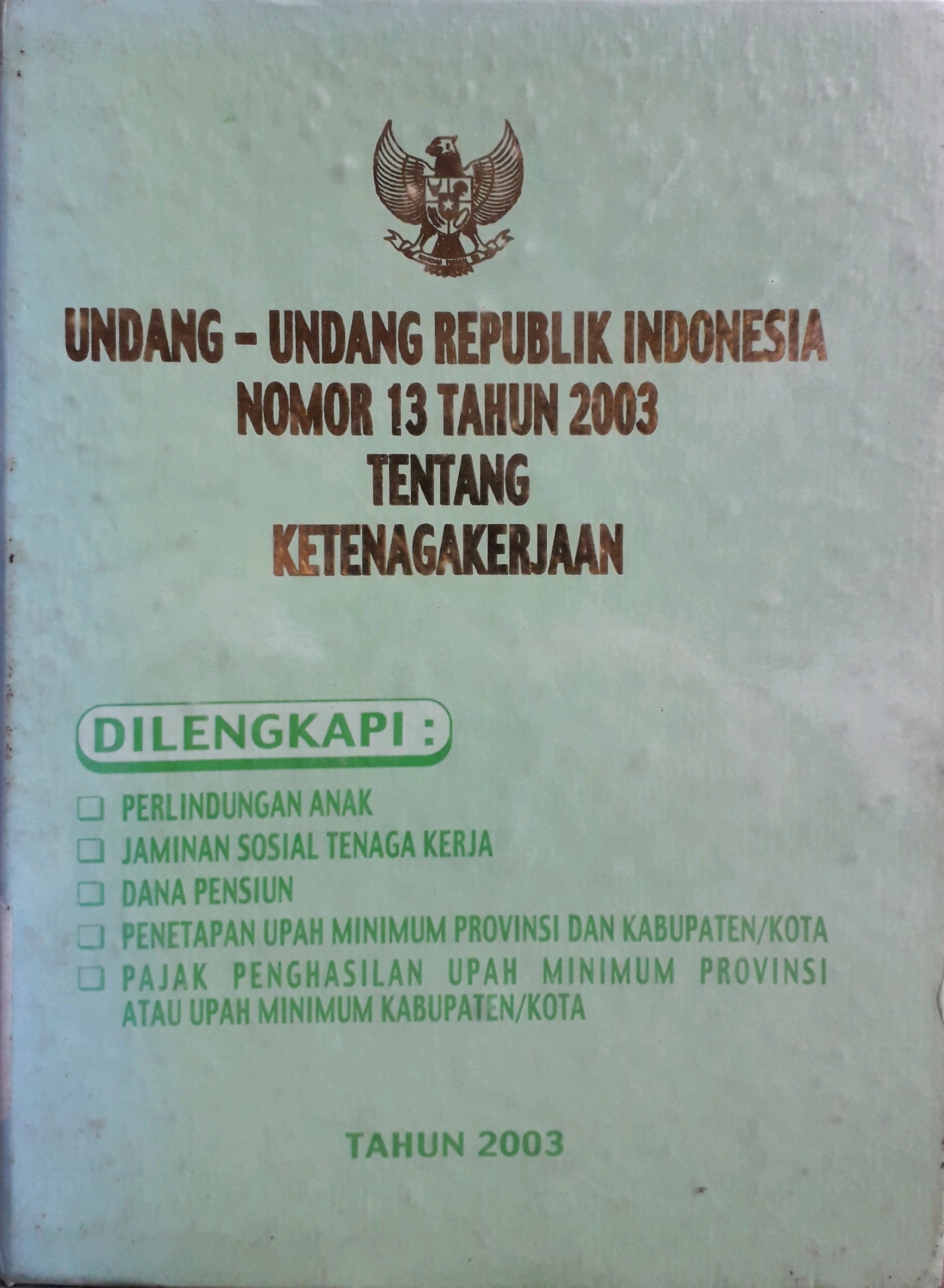 Cover Undang-Undang Republik Indonesia nomor 13 tahun 2003 tentang ketenagakerjaan