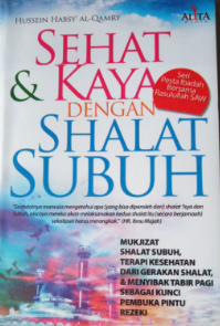 Cover Sehat dan kaya dengan shalat subuh / Hussein Habsy Al-Qamry