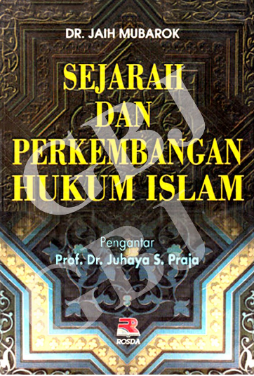 Cover Sejarah dan perkembangan hukum islam / Jaih Mubarok