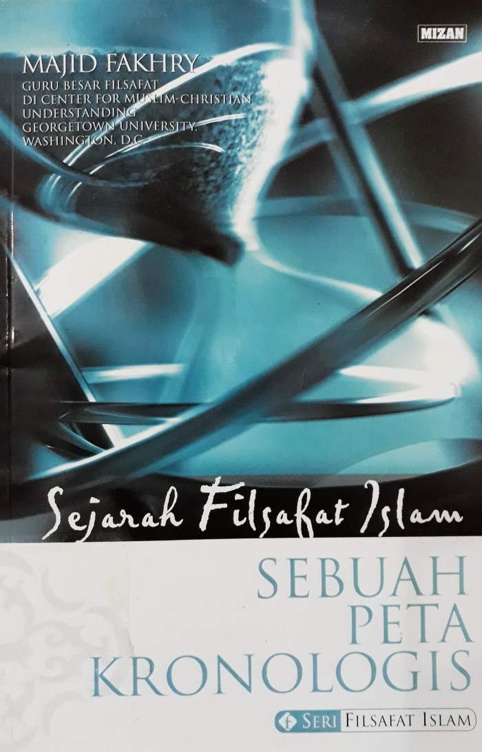 Cover Sejarah filsafat islam sebuah peta kronologis / Majid Fakhry