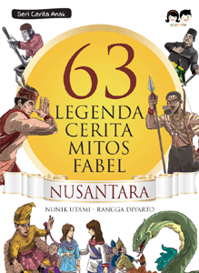 Cover 63 Legenda Cerita Mitos Fabel Nusantara / Nunik Utami