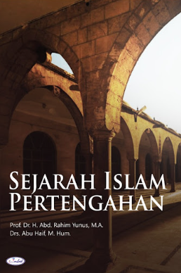 Cover Sejarah islam pertengahan / Abd. Rahim Yunus