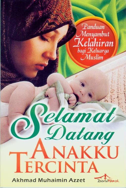 Cover Selamat datang anakku tercinta / Akhmad Muhaimin Azzet