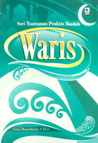 Cover Seri tuntunan ibadah waris / Arina Manakisana