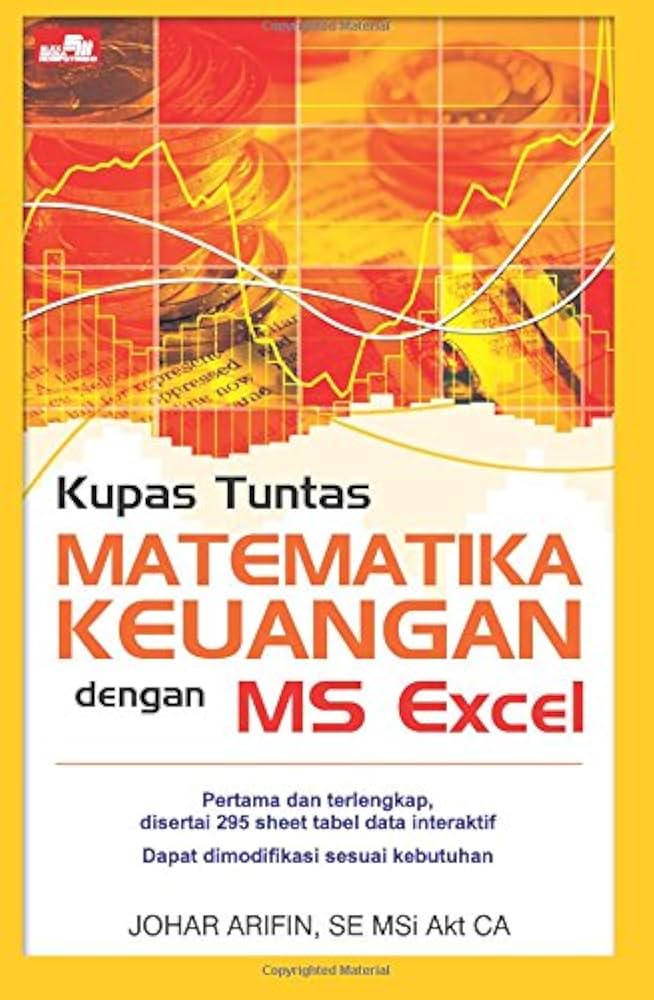Cover Kupas tuntas matematika keuangan dengan Ms Excel / Johar Arifin