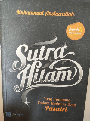 Cover Sutera hitam yang terlarang dalam berintim bagi pasutri / Muhammad Ansharullah