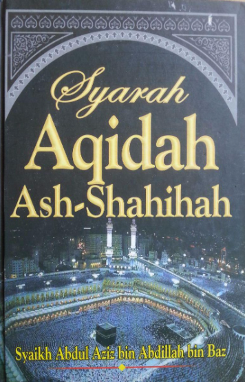 Cover Syarah Aqidah Ash-Shahihah / Syaikh Bin Baz