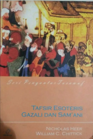 Cover Tafsir esosentris Gazali dan Sam ani / Nicholas Heer